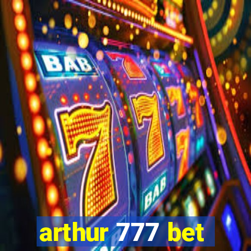 arthur 777 bet